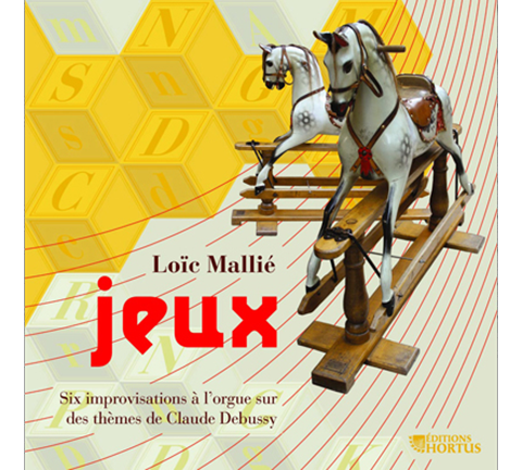 DEBUSSY: Jeux (Improvisations on Organ of Debussy Themes) - Loic Mallié