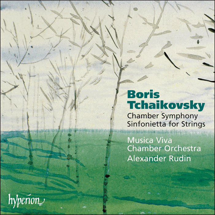 Tchaikovsky, Boris: Chamber Symphony, Sinfonietta for Strings - Musica Viva Chamber Orchestra, Alexander Rudin