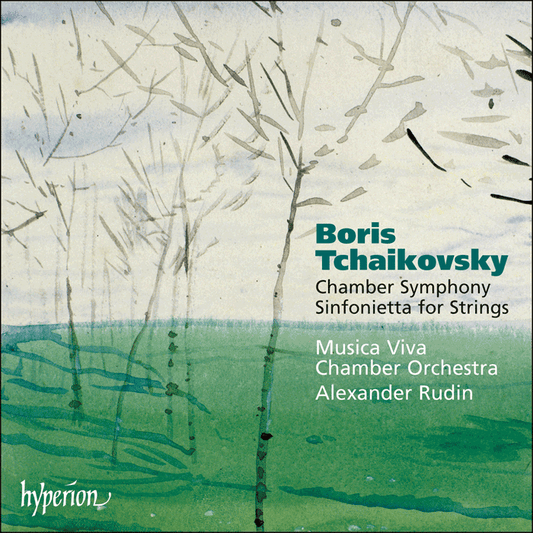 Tchaikovsky, Boris: Chamber Symphony, Sinfonietta for Strings - Musica Viva Chamber Orchestra, Alexander Rudin