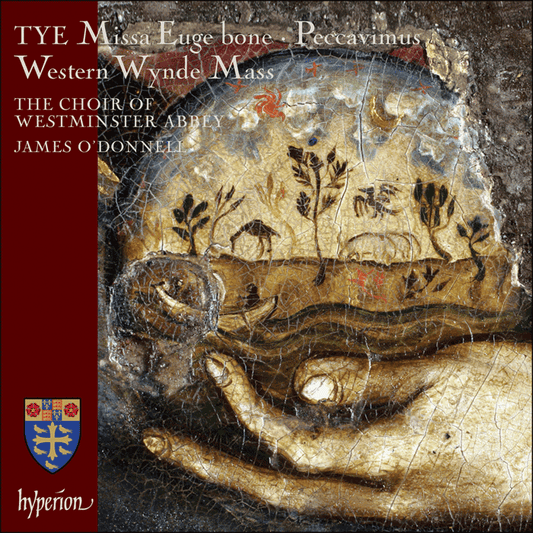 TYE: Missa Euge bone & Western Wynde Mass - WESTMINSTER ABBEY CHOIR, JAMES O'DONNELL -
