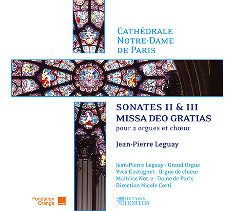 LEGUAY: Sonates II & III, Missa Deo Gratias - Leguay, Maïtrise de Notre-Dame de Paris