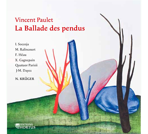 PAULET: La Ballade des pendus - Kruger, Ralincourt, Soccoja, Vallin, du Quatour Parisii