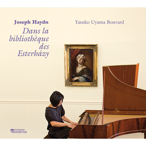HAYDN: In the Library at Esterhazy (Sonatas, Variations and Works for Flute Clock) - Yasuko Uyama-Bouvard, pianoforte and organ