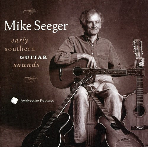 MIKE SEEGER: EARLY SOUTHERN GUITAR SOUNDS