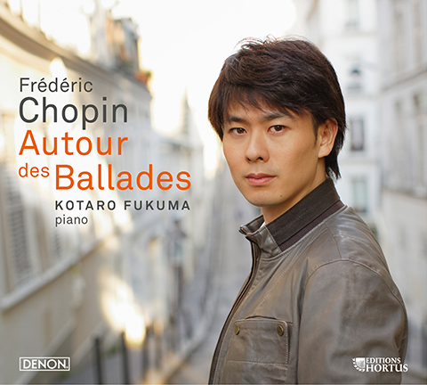 Chopin: Autour des Ballades - Kotaro Fukuma