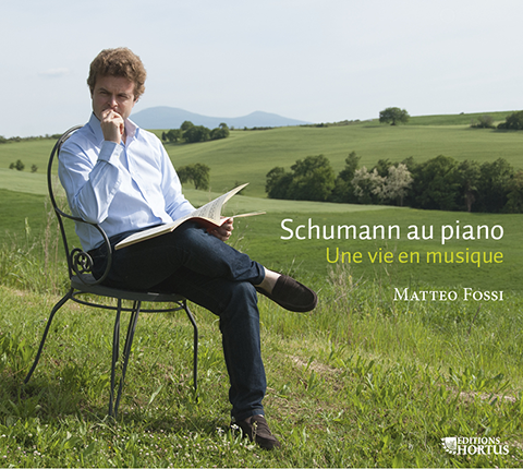 Schumann: A Life in Music (Selected Piano Works) -  Matteo Fossi