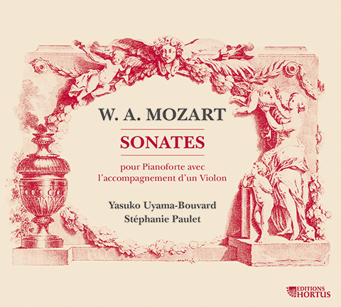 Mozart: Sonatas for Violin and Piano - Yasuko Uyama-Bouvard, Stephanie Paulet