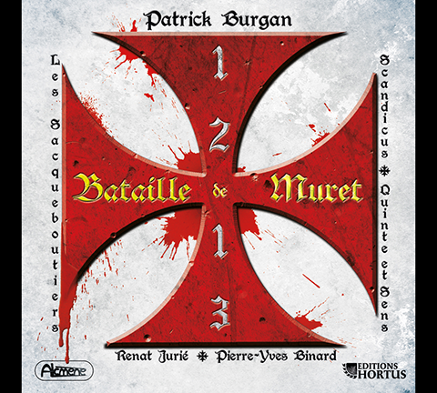 Burgan: 1213 Bataille de Muret - Les Sacqueboutiers