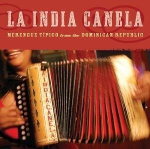 LA INDIA CANELA - MERENGUE TIPICO FROM THE DOMINICAN REPUBLIC
