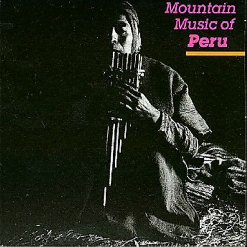 PERU MOUNTAIN MUSIC, VOLUME 1