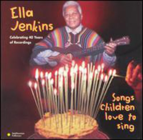 ELLA JENKINS - SONGS CHILDREN LOVE TO SING