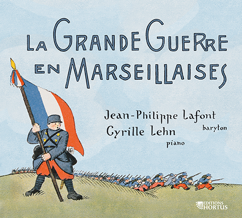 La Grande Guerre en Marseillaises - Jean-Philippe Lafont, Nebe-Quartet, Cyrille Lehn