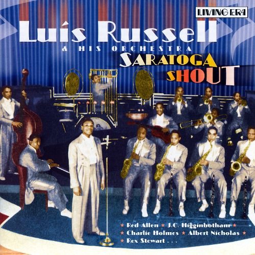 Luis Russell & His Orchestra: Saratoga Shout