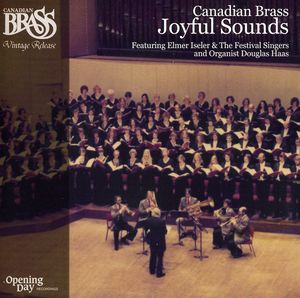 Joyful Sounds - Canadian Brass feat. Douglas Haas, Elmer Isler & The Festival Singers