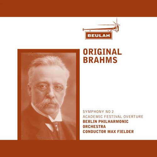BRAHMS: ORIGINAL BRAHMS - Max Fielder Conducts the Berlin Philharmonic
