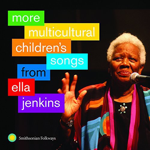 ELLA JENKINS: MORE MULTICULTURAL CHILDREN'S SONGS FROM ELLA JENKINS