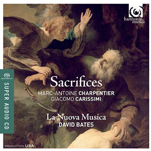 SACRIFICES: CHARPENTIER & CARISSIMI - La Nuova Musica (Hybrid SACD)