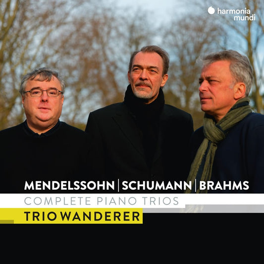 Mendelssohn, Schumann & Brahms: Complete Piano Trios - Trio Wanderer (3 CDs)