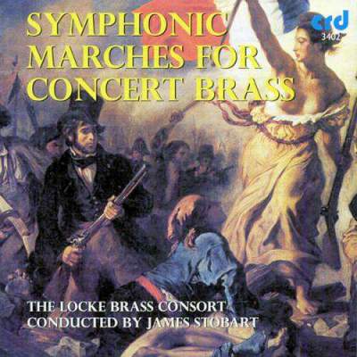 Symphonic Marches For Concert Brass: The Locke Brass Consort, James Stobart