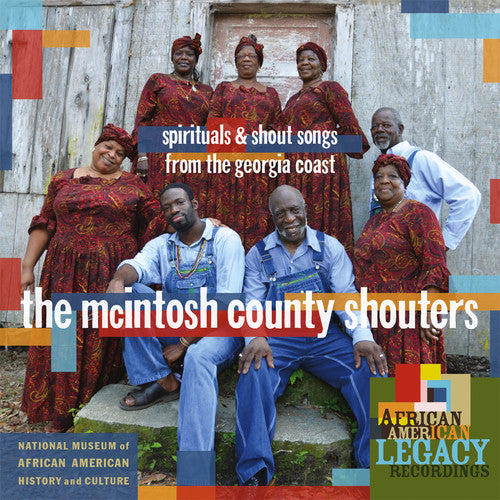 SPIRITUALS & SHOUT SONGS FROM THE GEORGIA COAST - MCINTOSH COUNTY SHOUTERS