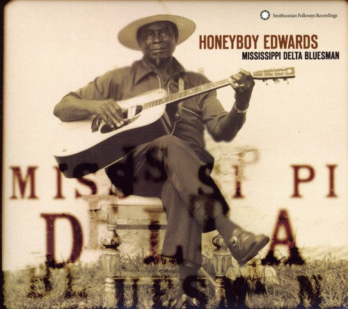 "HONEYBOY" EDWARDS: MISSISSIPPI DELTA BLUESMAN