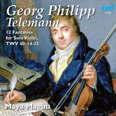 TELEMANN: Twelve Violin Fantasias - Maya Magub