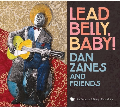 LEAD BELLY, BABY - DAN ZANES & FRIENDS