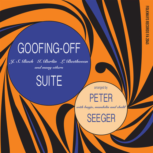 PETE SEEGER: GOOFING-OFF SUITE (VINYL LP)