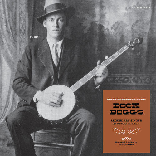 DOCK BOGGS: LEGENDARY SINGER & BANJO PLAYER (VINYL LP)