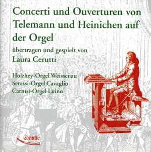 Telemann & Heinichen: Concerti Auf Orgel - Laura Cerutti