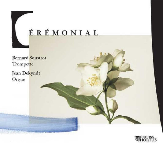 Cérémonial (Music for Trumpet and Organ) - Bernard Soustrot, Jean Dekyndt