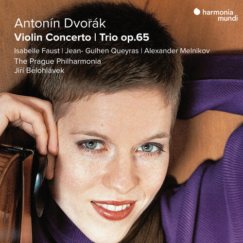 Dvorak: Violin Concerto & Trio Op. 65 - Isabelle Faust, Alexander Melnikov, Jean-Guihen Queyras Prague Philharmonia,