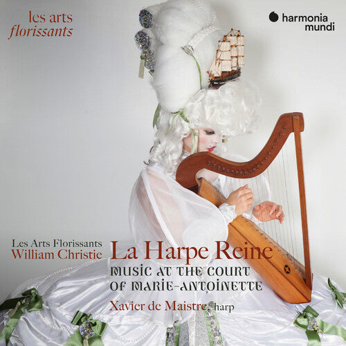 La Harpe Reine: Concertos for Harp at the Court of Marie-Antoinette - Xavier de Maistre, William Christie, Les Arts Florissants