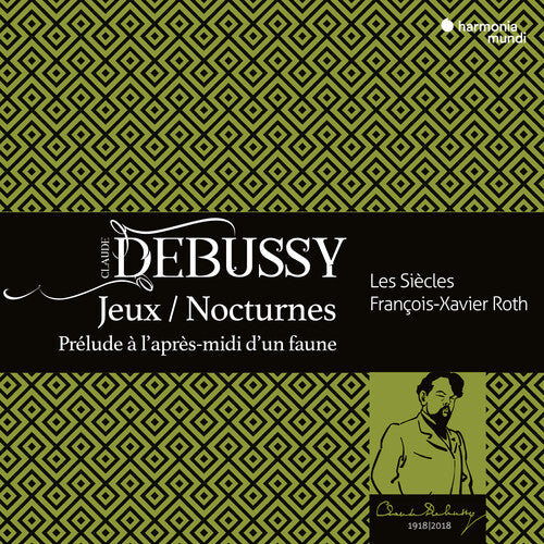 Debussy: Jeux. Nocturnes, Prelude A L'Apres-Midi D'Un Faune - Les Siècles, Les Cris de Paris, François-Xavier Roth [CD + DVD]