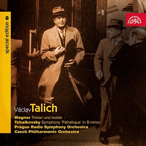 Wagner: Tristan und Isolde; Tchaikovsky: Symphony No. 6 "Pathetique" (Vaclav Talich Special Edit. Vol. 8) - Vaclav Talich, Prague Radio Symphony Orchestra; Czech Phil. Orch.