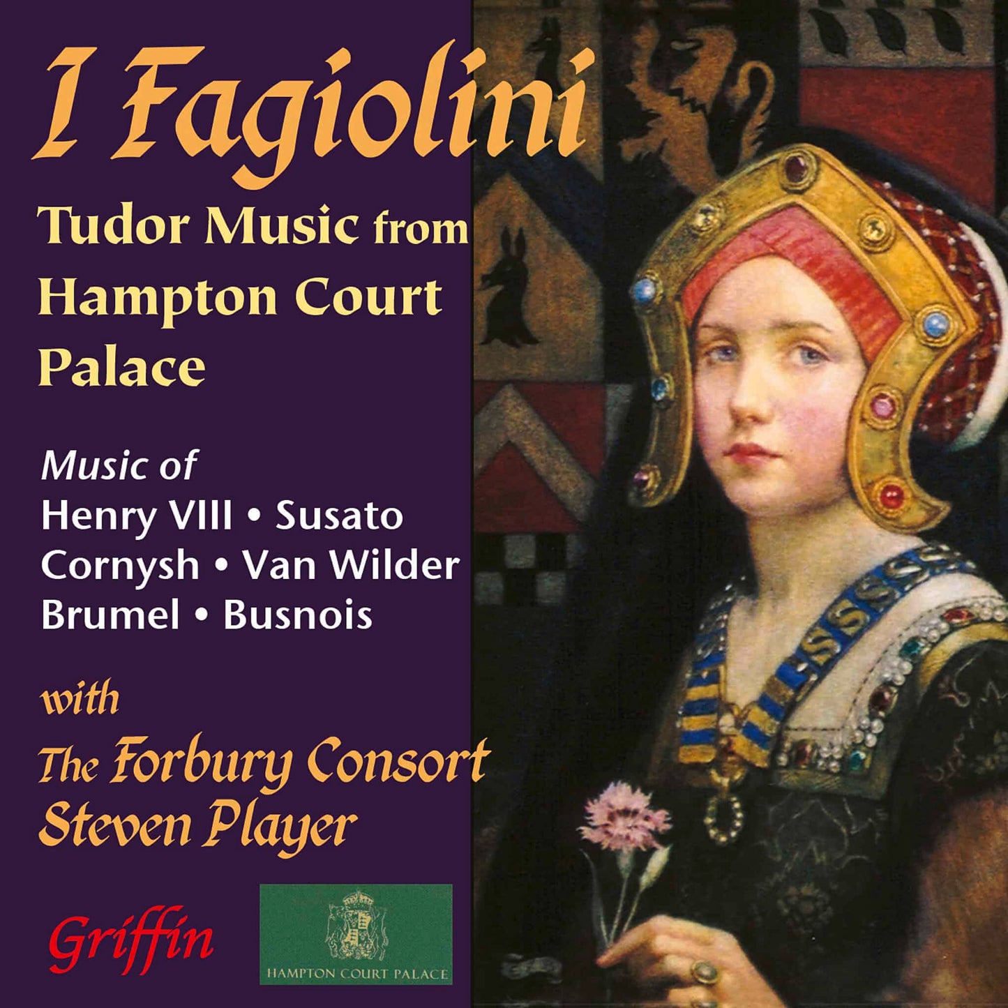 Tudor Music from Hampton Court Palace - I Fagiolini, The Forbury Consort, Steven Player