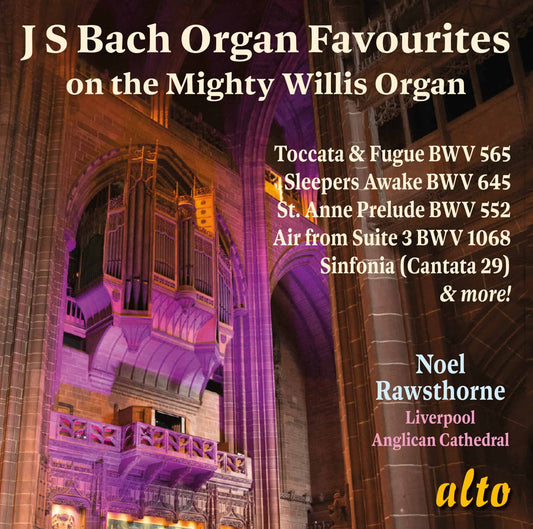 Bach: Organ Favourites on the Mighty Willis Organ - Noel Rawsthorne