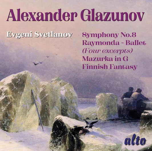 Glazunov: Symphony No. 8, Raymonda Ballet Selections, Mazurka in G, Finnish Fantasy - Evgeny Svetlanov,