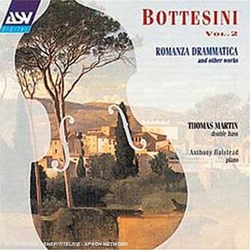 BOTTESINI: ROMANZA DRAMMATICA and OTHER WORKS - Thomas Martin, Anthony Halstead