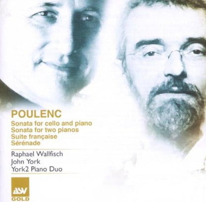 POULENC: Works for Cello & Piano - Raphael Wallfisch, John York, York2 Piano Duo