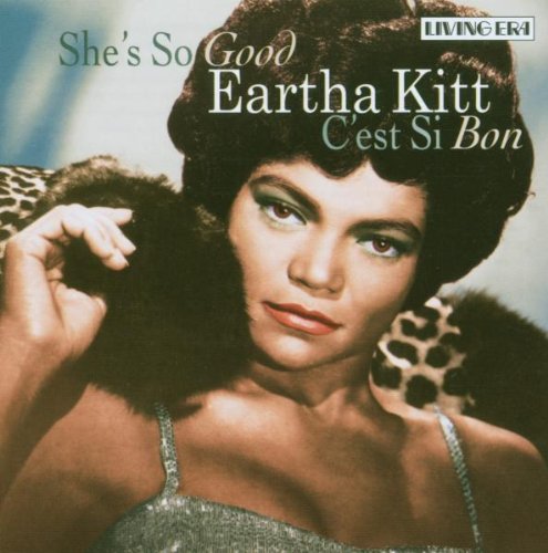 Eartha Kitt: She's So Good (C'est Si Bon)