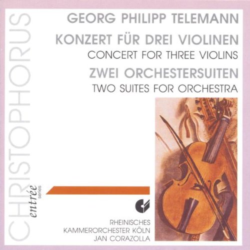 TELEMANN: CONCERTO FOR THREE VIOLINS, TWO SUITES FOR ORCHESTRA - RHEINISCHES KAMMERORCHESTER KO