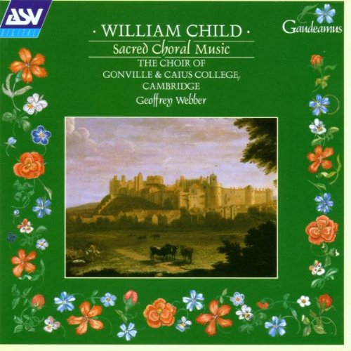 Child: Sacred Choral Music - The Choir of Gonville & Caius College