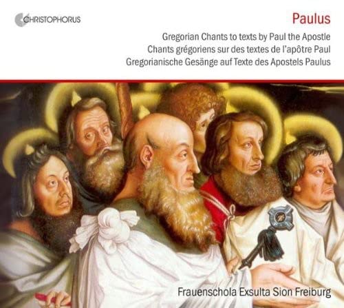 PAULUS: Gregorian Chant to texts by Paul - Frauenschola Exsulta Sion Freiburg