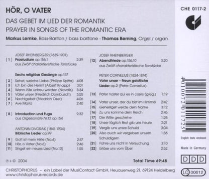 HOR, O VATER: PRAYER SONGS OF THE ROMANTIC ERA (RHEINBERGER / DVORAK / CORNELIUS): MARKUS LEMKE, bass-baritone; THOMAS BERNING, organ