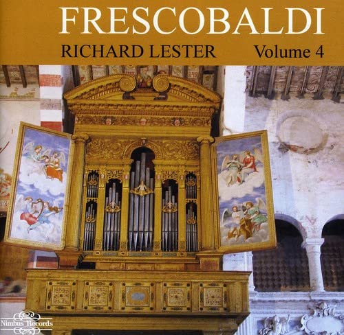 Frescobaldi: Harpsichord Works, Vol. 4 - Richard Lester