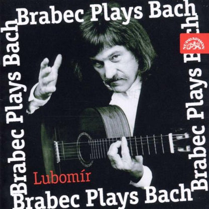 Bach: Brabec Plays Bach - Lubamir Brabec