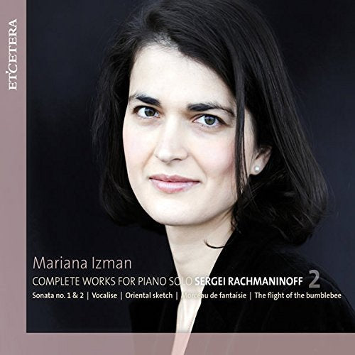RACHMANINOFF: COMPLETE WORKS FOR SOLO PIANO, VOL. 2: Mariana Izman