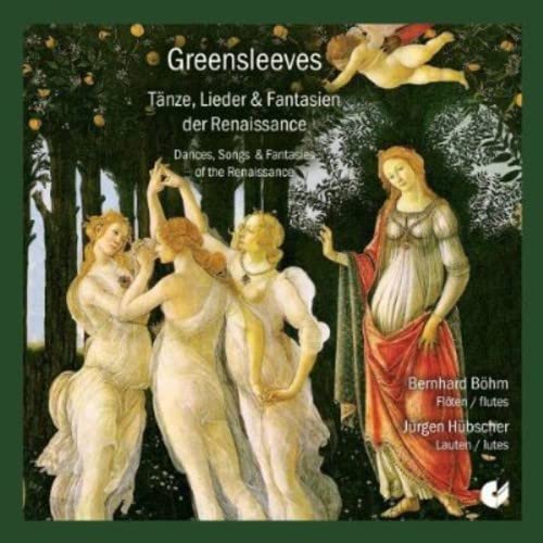 GREENSLEEVES: Dances, Lieder and Fantasies of the Renaissance - Bernhard Böhm, Jürgen Hübscher