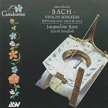 BACH: Violin Sonatas BWV 1015-1017, 1020 & 1022 - Jacqueline Ross & David Ponsford